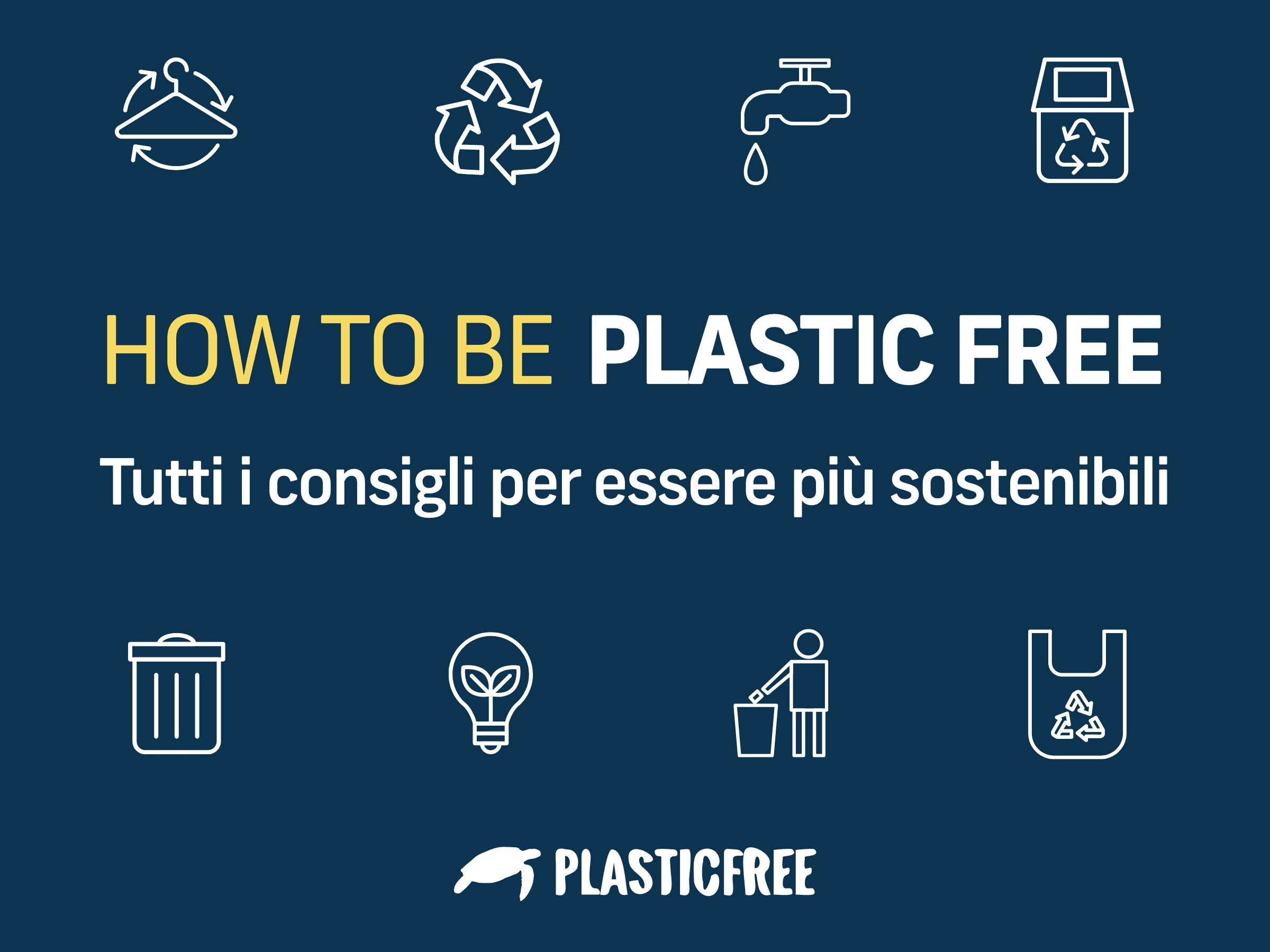 How to be Plastic Free: la nostra campagna di sensibilizzazione per il Plastic Free July